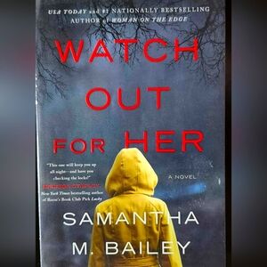 3/$30 • Watch Out For Her by Samantha M. Bailey